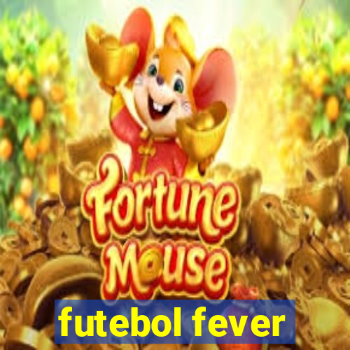 futebol fever